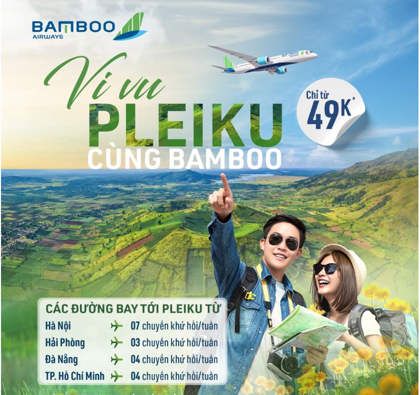 Vivu Pleiku cùng Bamboo Airways chỉ 49k*