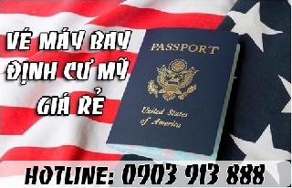 Chuyên vé máy bay định cư mỹ giá rẻ