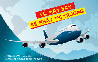 VÉ MÁY BAY GIÁ THẤP NHẤT THỊ TRƯỜNG !!!!